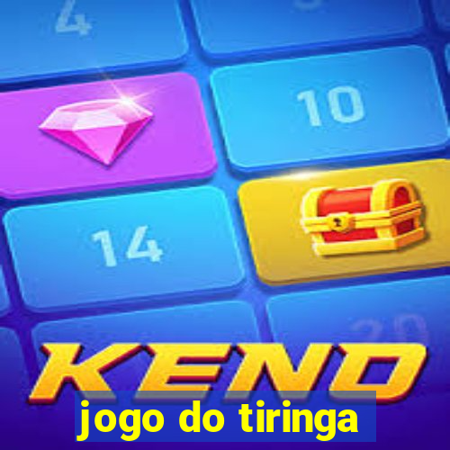 jogo do tiringa